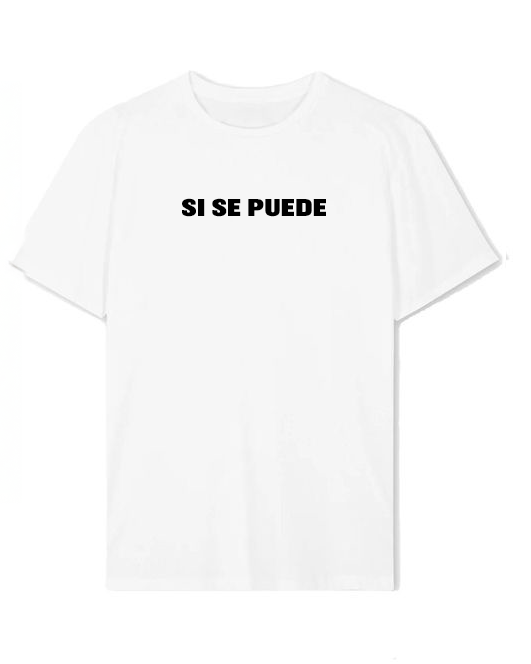 Si Se Puede For The Culture - T-Shirt (Local pick up only)